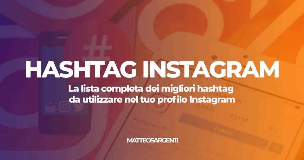 Hashtag Instagram I Migliori Di Maggio Matteo Sargenti